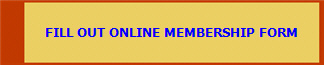 FILL OUT ONLINE MEMBERSHIP FORM