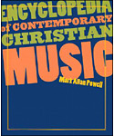 Encyclopedia of Contemporary Christian Music with CDROM